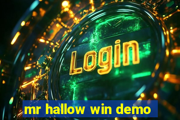 mr hallow win demo